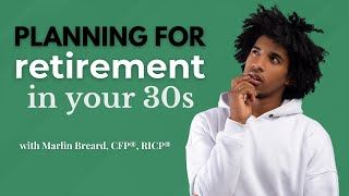 Marlin Breard - Planning for Retirement in your 30s